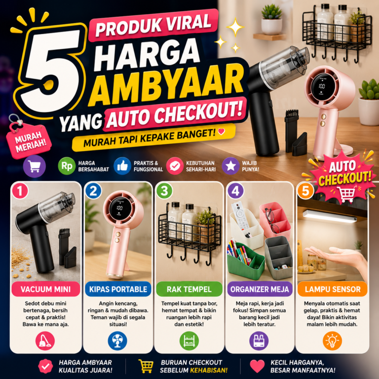 5 Produk Viral Harga Ambyaar yang Auto Checkout (Murah Tapi Kepake Banget!)