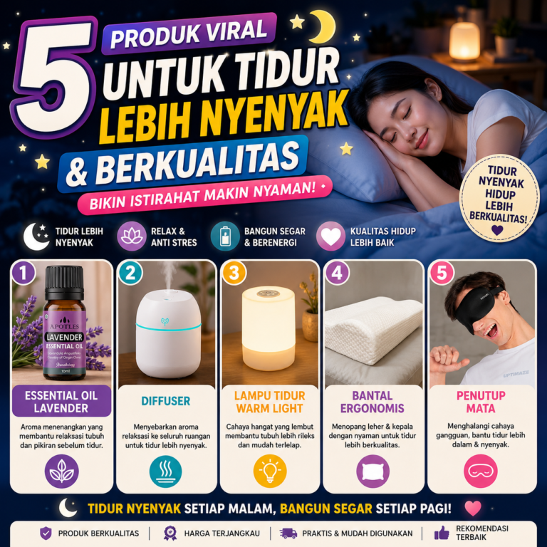 5 Produk Viral untuk Tidur Lebih Nyenyak & Berkualitas (Bikin Istirahat Makin Nyaman!)