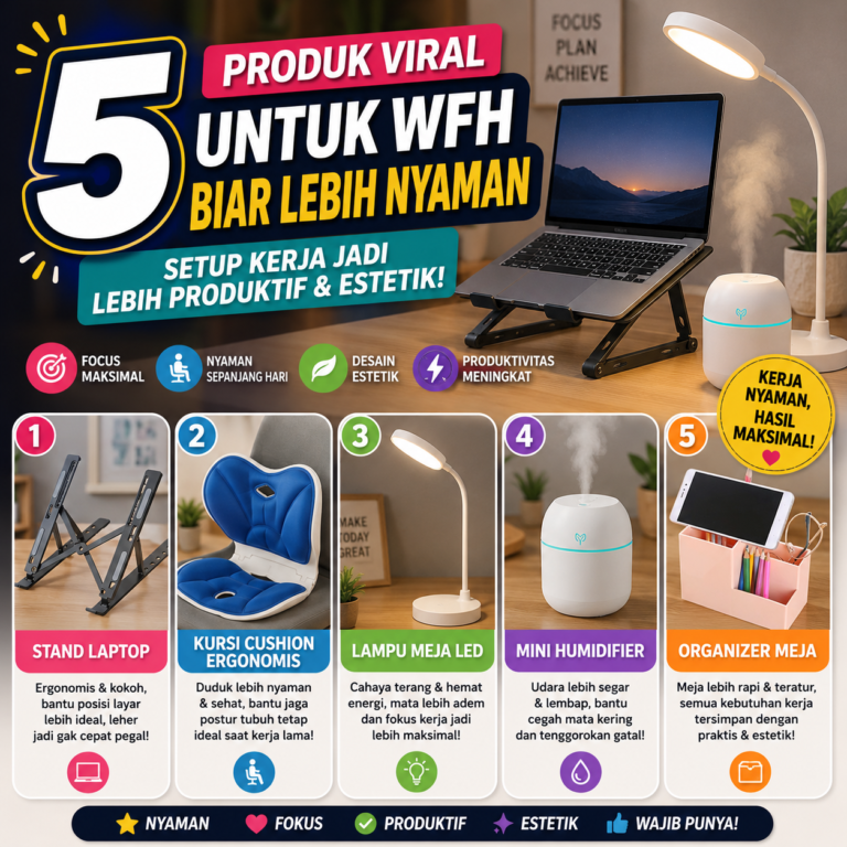 5 Produk Viral untuk WFH Biar Lebih Nyaman (Setup Kerja Jadi Lebih Produktif & Estetik!)